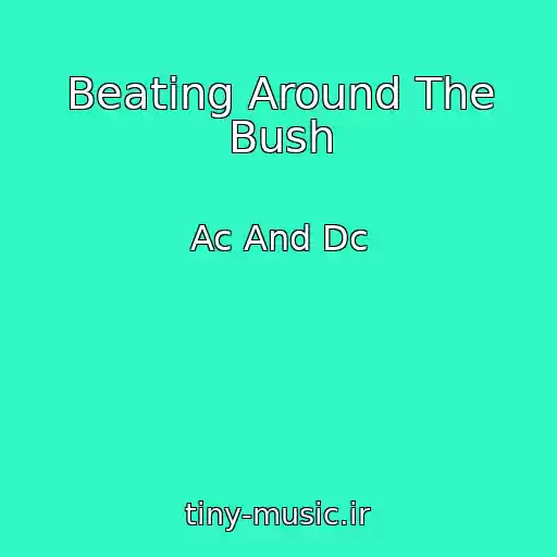 کاور آهنگ Beating Around The Bush از Ac And Dc