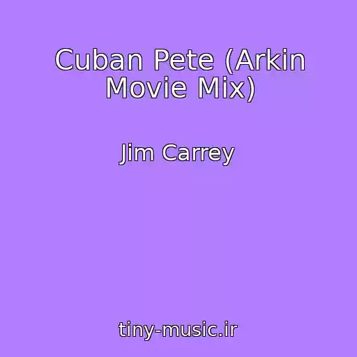 کاور آهنگ Cuban Pete (Arkin Movie Mix) از Jim Carrey