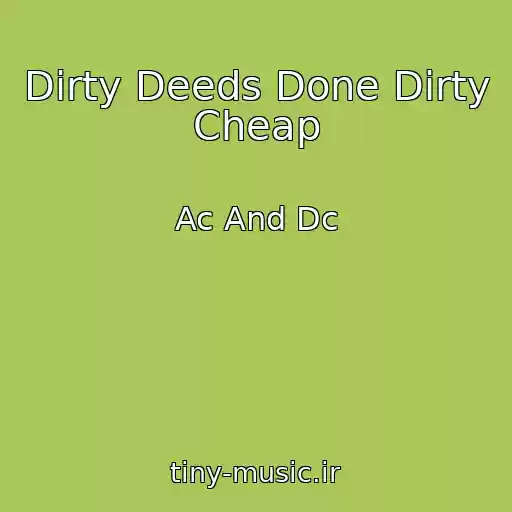 کاور آهنگ Dirty Deeds Done Dirty Cheap از Ac And Dc