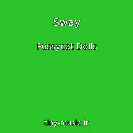 کاور آهنگ Sway از Pussycat Dolls