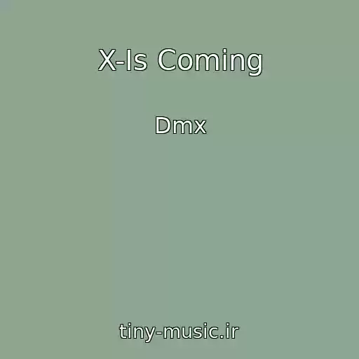 کاور آهنگ X-Is Coming از Dmx