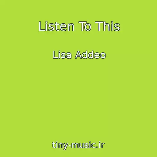 کاور آهنگ Listen To This از Lisa Addeo