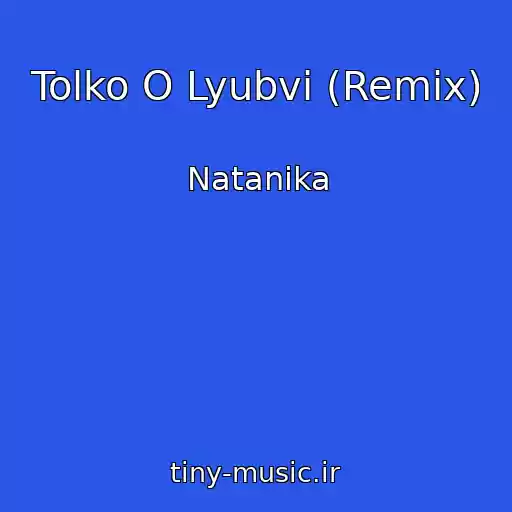 کاور آهنگ Tolko O Lyubvi (Remix) از Natanika