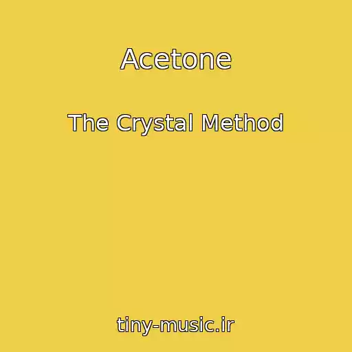 کاور آهنگ Acetone از The Crystal Method