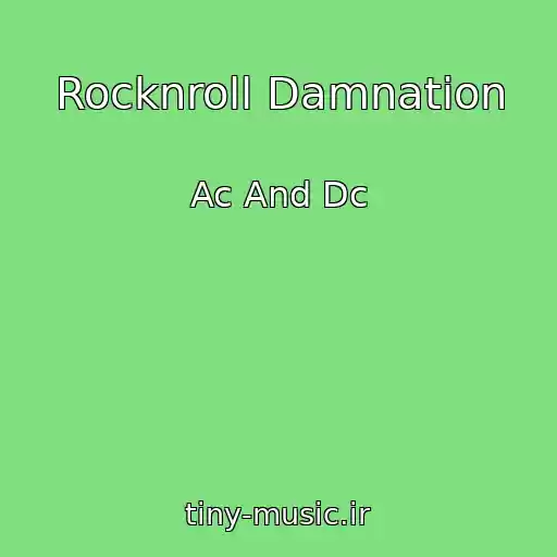 کاور آهنگ Rocknroll Damnation از Ac And Dc