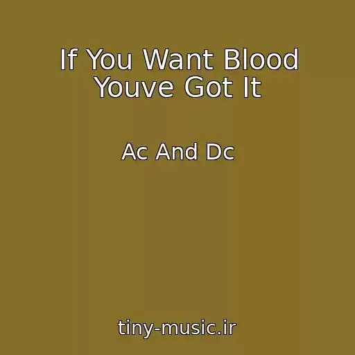 کاور آهنگ If You Want Blood Youve Got It از Ac And Dc