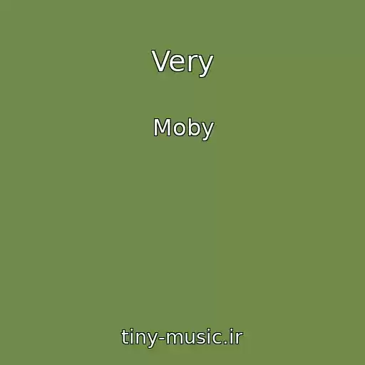 کاور آهنگ Very از Moby