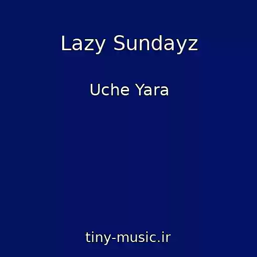 کاور آهنگ Lazy Sundayz از Uche Yara
