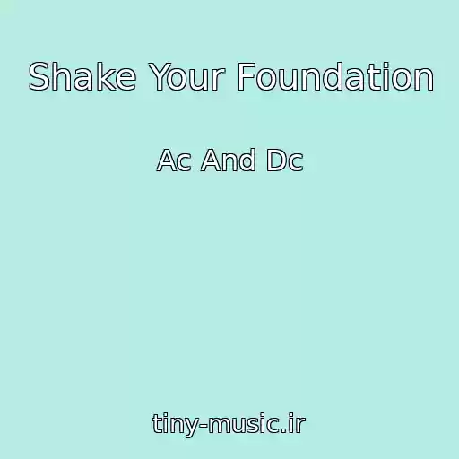 کاور آهنگ Shake Your Foundation از Ac And Dc