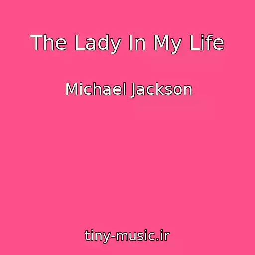 کاور آهنگ The Lady In My Life از Michael Jackson