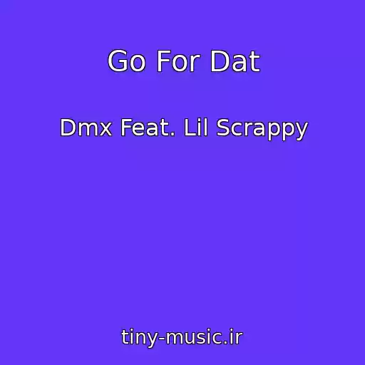کاور آهنگ Go For Dat از Dmx Feat. Lil Scrappy