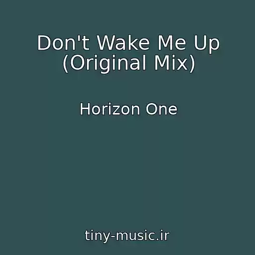 کاور آهنگ Don't Wake Me Up (Original Mix) از Horizon One
