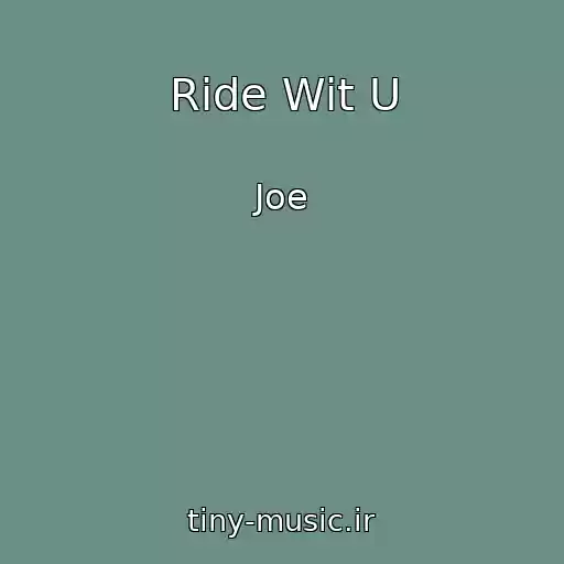کاور آهنگ Ride Wit U از Joe