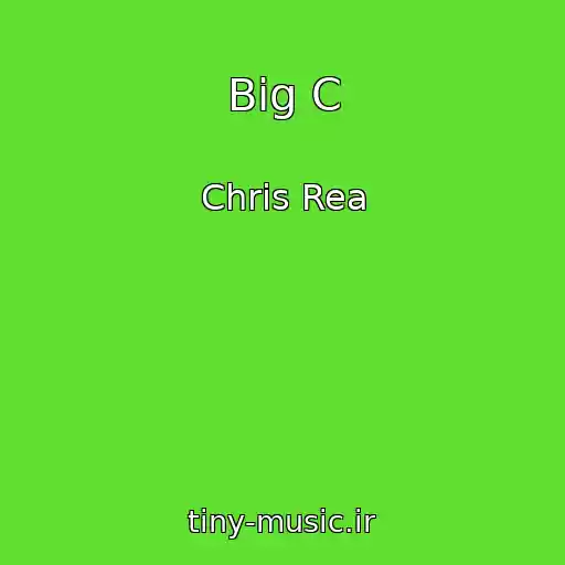 کاور آهنگ Big C از Chris Rea