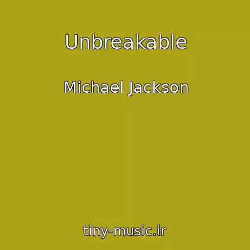 کاور آهنگ Unbreakable از Michael Jackson