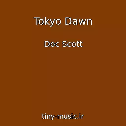 کاور آهنگ Tokyo Dawn از Doc Scott