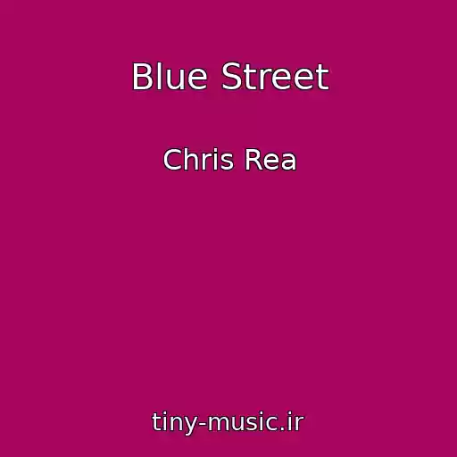 کاور آهنگ Blue Street از Chris Rea
