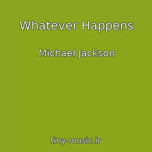 کاور آهنگ Whatever Happens از Michael Jackson