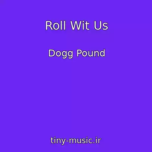 کاور آهنگ Roll Wit Us از Dogg Pound