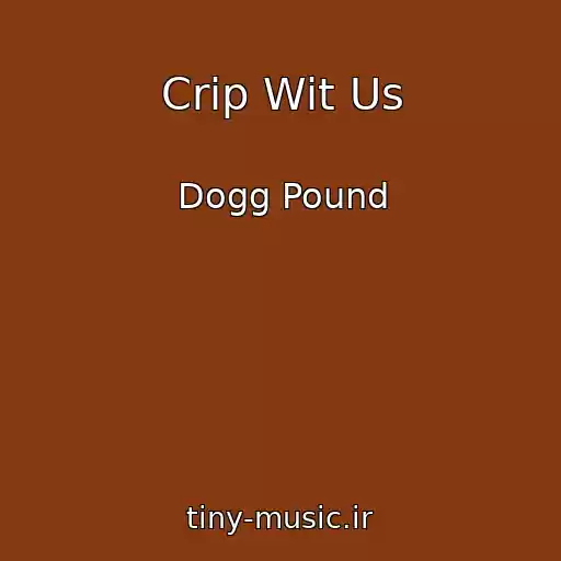 کاور آهنگ Crip Wit Us از Dogg Pound
