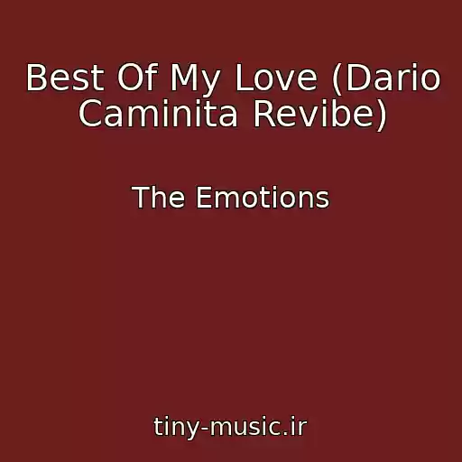 کاور آهنگ Best Of My Love (Dario Caminita Revibe) از The Emotions
