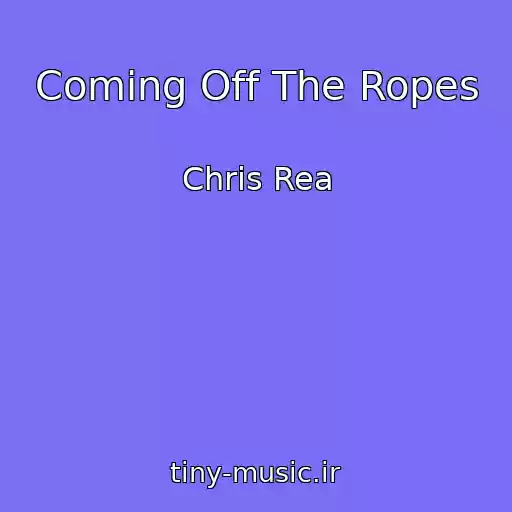 کاور آهنگ Coming Off The Ropes از Chris Rea