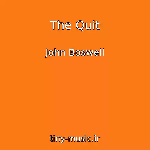 کاور آهنگ The Quit از John Boswell