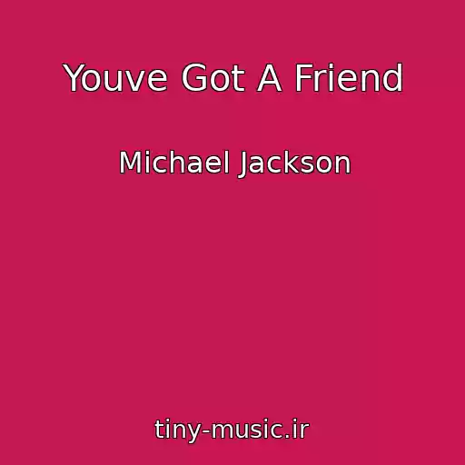 کاور آهنگ Youve Got A Friend از Michael Jackson