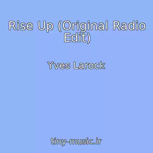 کاور آهنگ Rise Up (Original Radio Edit) از Yves Larock