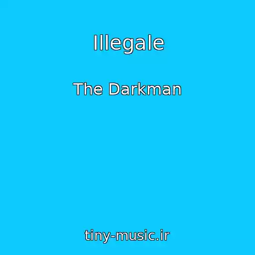 کاور آهنگ Illegale از The Darkman