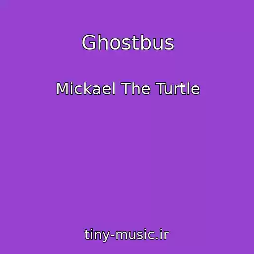 کاور آهنگ Ghostbus از Mickael The Turtle