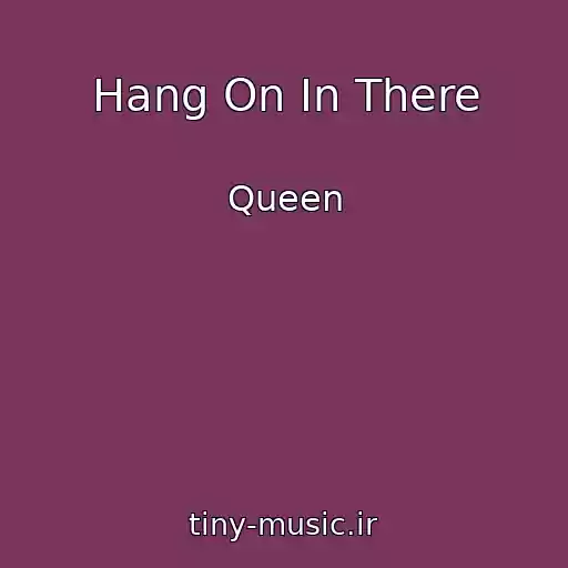 کاور آهنگ Hang On In There از Queen