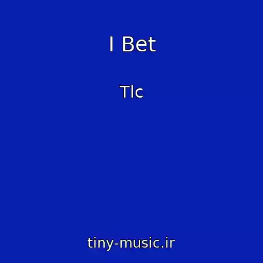 کاور آهنگ I Bet از Tlc