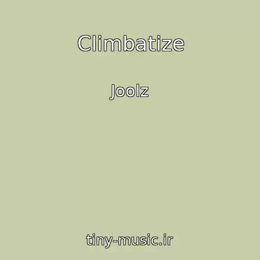 کاور آهنگ Climbatize از Joolz
