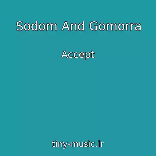 کاور آهنگ Sodom And Gomorra از Accept