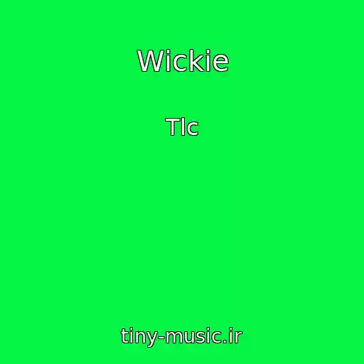 کاور آهنگ Wickie از Tlc