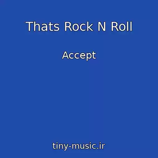 کاور آهنگ Thats Rock N Roll از Accept