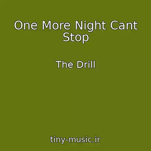 کاور آهنگ One More Night Cant Stop از The Drill