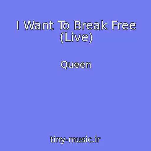 کاور آهنگ I Want To Break Free (Live) از Queen