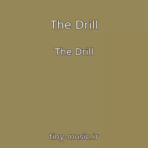 کاور آهنگ The Drill از The Drill