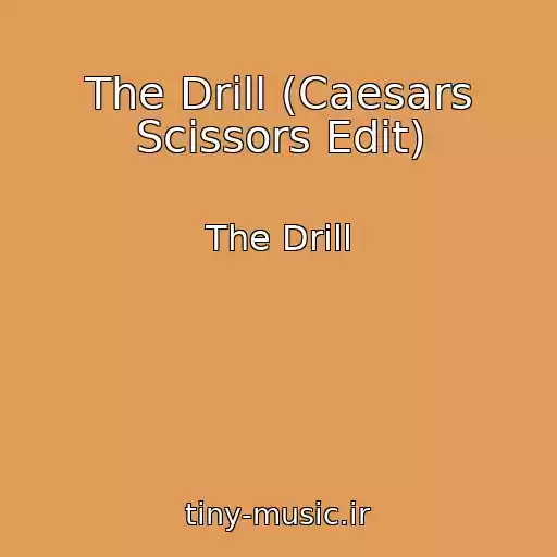 کاور آهنگ The Drill (Caesars Scissors Edit) از The Drill