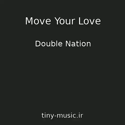 کاور آهنگ Move Your Love از Double Nation