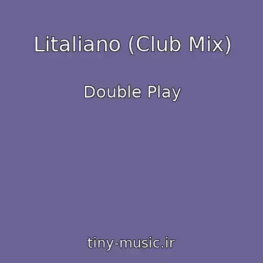 کاور آهنگ Litaliano (Club Mix) از Double Play