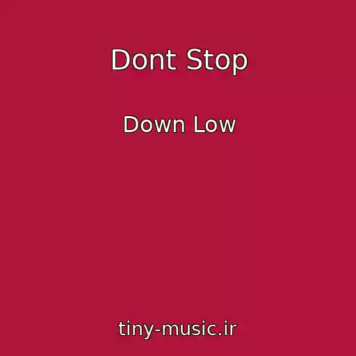 کاور آهنگ Dont Stop از Down Low