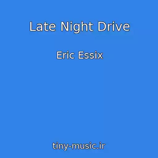 کاور آهنگ Late Night Drive از Eric Essix