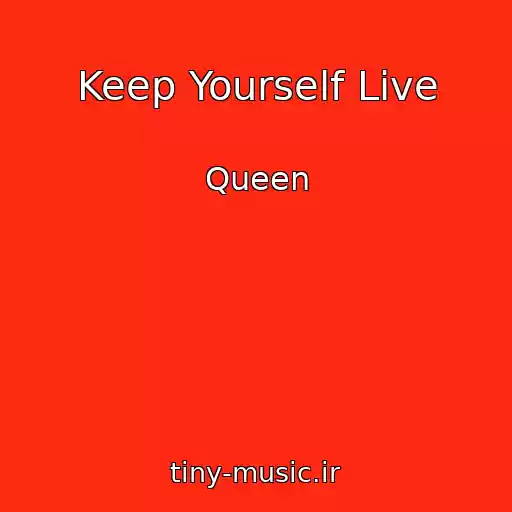 کاور آهنگ Keep Yourself Live از Queen