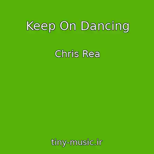 کاور آهنگ Keep On Dancing از Chris Rea
