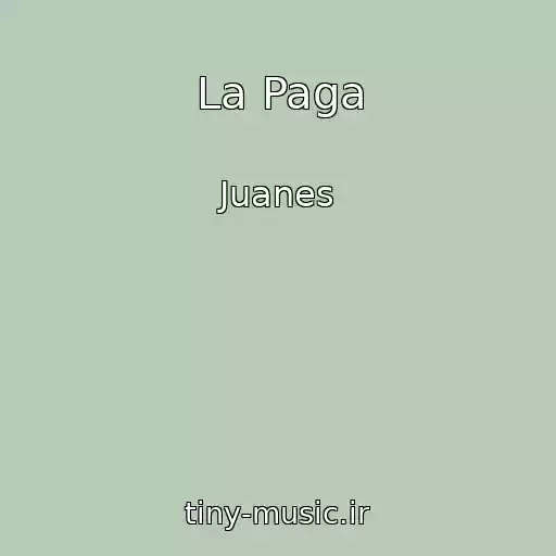 کاور آهنگ La Paga از Juanes