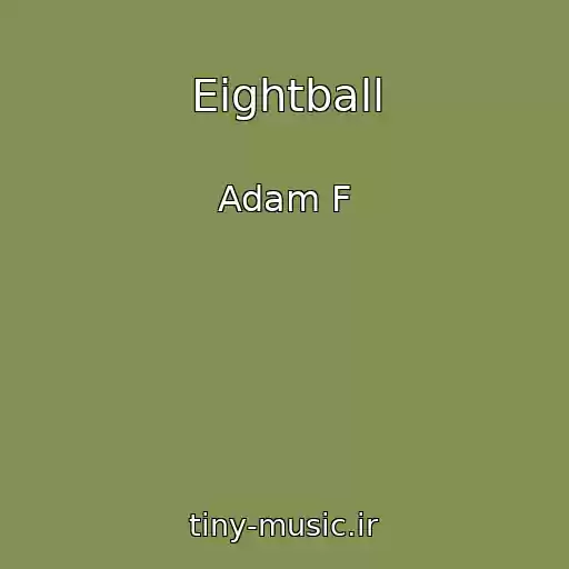 کاور آهنگ Eightball از Adam F