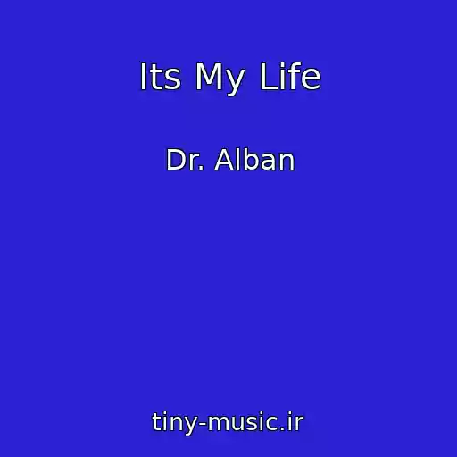 کاور آهنگ Its My Life از Dr. Alban